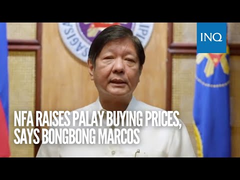 NFA raises palay buying prices, says Bongbong Marcos