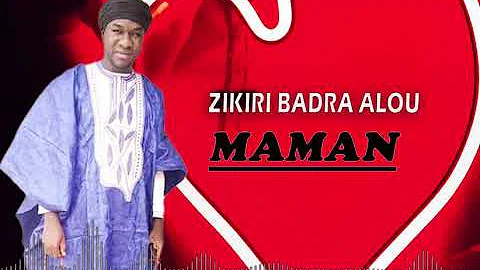 ZIKIRI BADRA ALOU - MAMAN (AUDIO OFFICIEL)