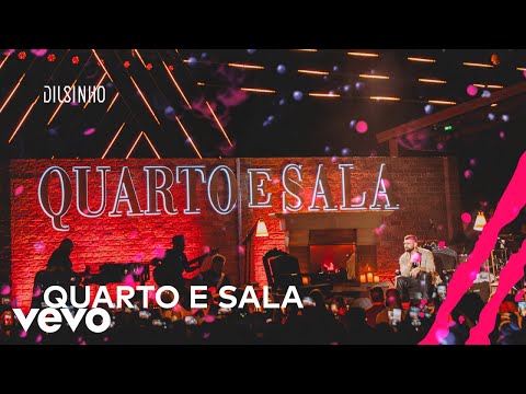 Dilsinho – Quarto e Sala (DVD Open House Ao Vivo)