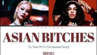 CL ft. M.I.A - Asian Bitches (Unreleased Ver.)