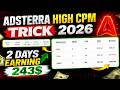 🔥 Adsterra High CPM Trick 2026 | $243 in 2 Days (Real Proof)