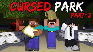 MINECRAFT CURSED PARK😨(PART-2) MINECRAFT STORY IN HINDI