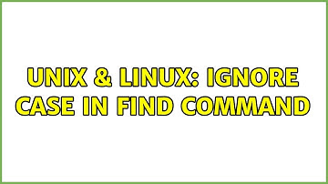 Unix & Linux: Ignore case in Find command