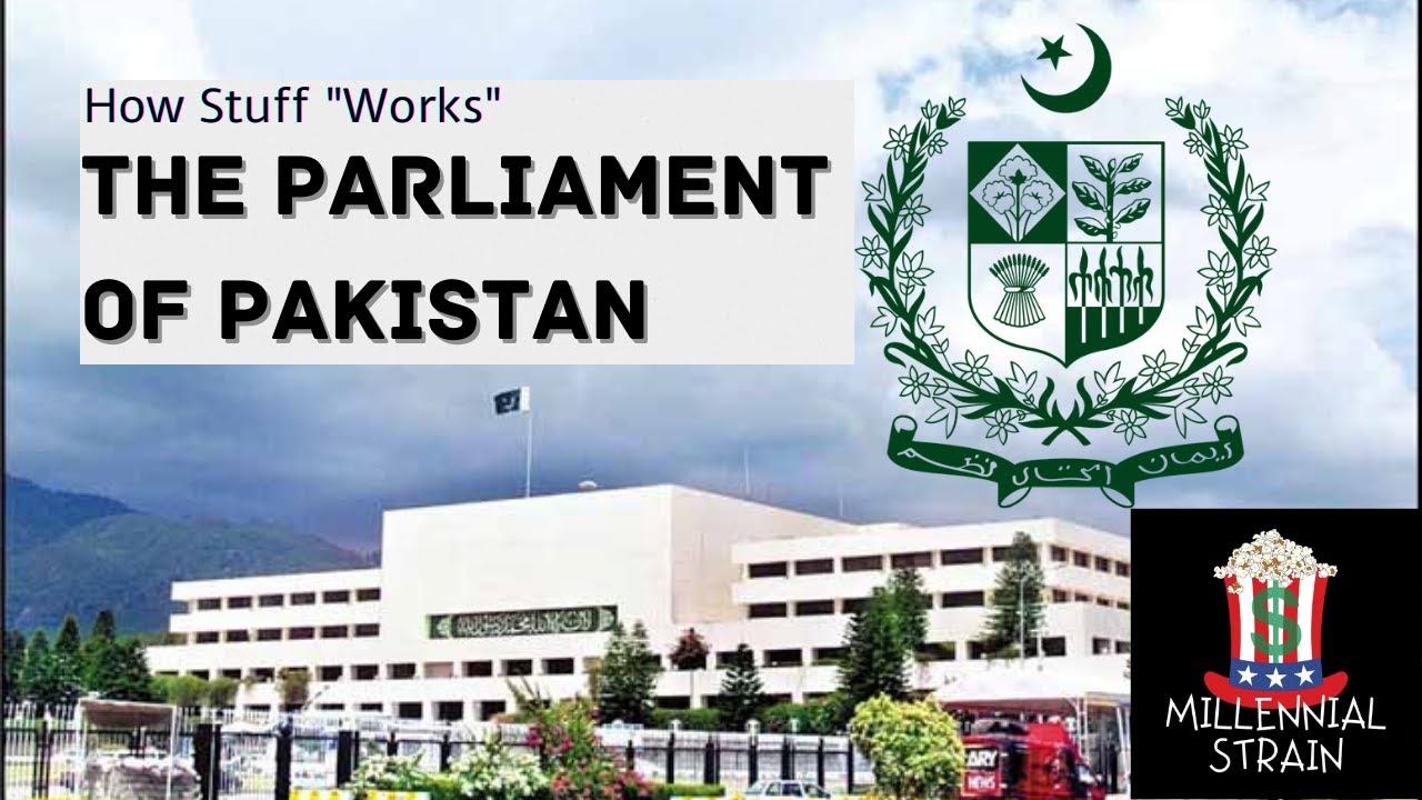 The Parliament of Pakistan or: It Takes a Couple of Houses to Hold Us Back