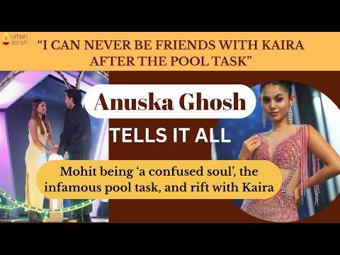 "There were 6 six girls on top of me and I couldn't breathe!": Anuska EXPOSES the pool task
