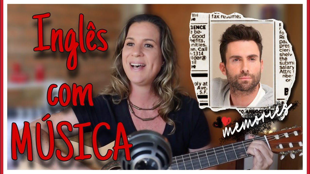 APRENDA INGLÊS CANTANDO! Memories Maroon 5 Inglês com Música. Músicas em Inglês APRENDA INGLÊS CANTANDO! Memories Maroon 5 Inglês com Música. Músicas em Inglês