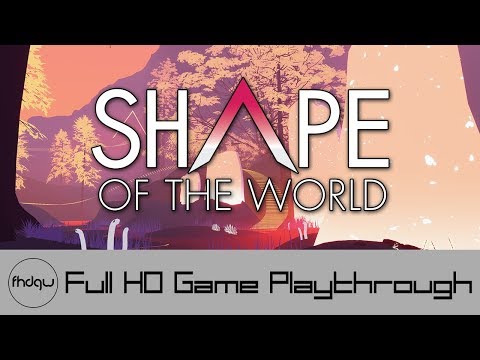 Shape of the World - Full Game Playthrough (No Commentary)