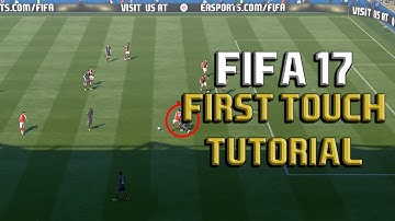 Fifa 17 FIRST TOUCH Tutorial: CONTROL ALL PASSES/TRICK DEFENDERS/BEST FIRST TOUCH IN FIFA 17