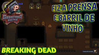 GRAVEYARD KEEPER BREAKING DEAD GAMEPLAY PT BR XBOX SÉRIES FIZ A PRENSA E BARRIL DE VINHO EP:70