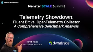 Monster Scale Summit 2025 | Fluent Bit vs. OpenTelemetry Collector by Henrik Rexed