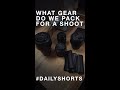 What gear do we pack for a shoot? - Daily #shorts 27