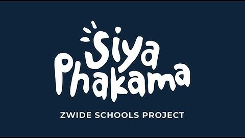 Siyapakama Zwide Schools Project (Official Video)