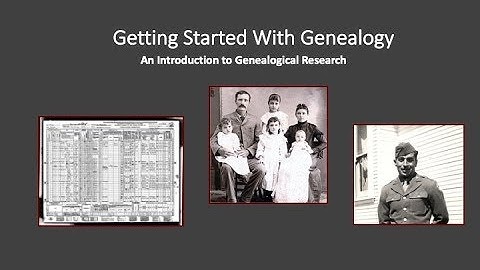 Genealogy   Getting Started