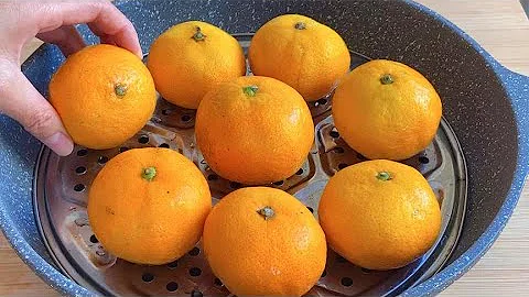 橘子放鍋里蒸一蒸，第一次見這種做法，真是高手在民間，長見識了 - 天天要聞