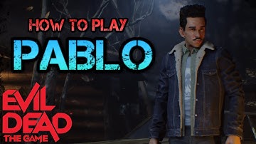 How to play PABLO | Evil Dead: The Game