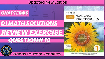 Review Exercise 6 Question#10 #ex6c #oxfordmath D1 Math NSM New Updated 7th Edition|#Chapter6|#Book1