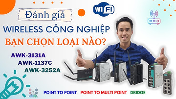 Giải pháp thu phát không dây công nghiệp | Trên tay bộ Wireless WIFI 6 Moxa đầu tiên tại Việt Nam