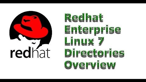 Redhat Linux 7 directory structure Overview - Red Hat Topic 005
