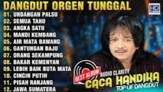 CACA HANDIKA DANGDUT ORGEN TUNGAL FULL ALBUM