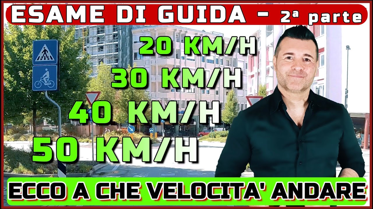 A CHE VELOCITA’ SI DEVE ANDARE ALL’ESAME DI GUIDA DELLA PATENTE? FACCIAMO IN SIEME UN GIRO IN CITTA'