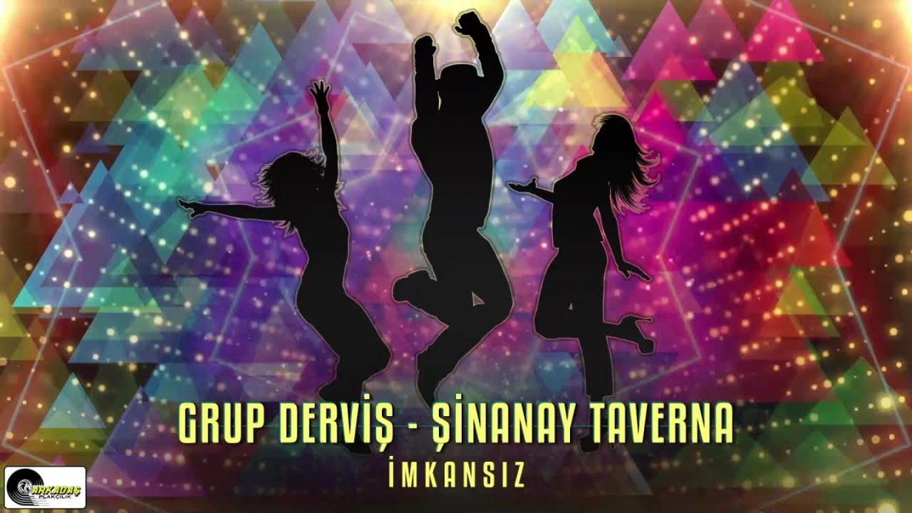 Grup Derviş - İmkansız (Şinanay Taverna)