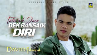 Lagu Minang Terbaru 2022 - David Iztambul - Tatutuik Jaso Dek Bansaik Diri (Official Video)