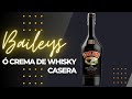 preparando &quot;Baileys o CREMA de Whisky&quot; Casero  FÁCIL  y RAPIDO  en 15 minutos