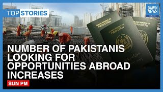 Top News Stories: Number Of Pakistanis Looking For Opportunities Abroad Surges