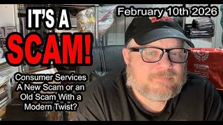 IT'S A SCAM! Consumer Services A New Scam Or An Old Scam With A Modern Twist