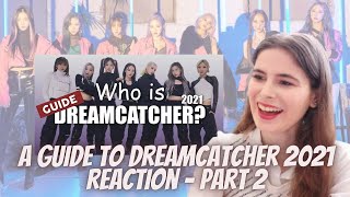 Who are they? A guide to Dreamcatcher 2021 REACTION (by dreamwolfie) | BABY INSOMNIA HERE (Part 2)
