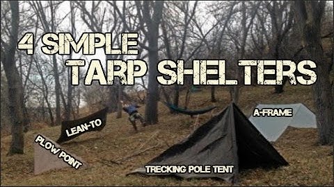 How to: 4 Simple Tarp Shelters