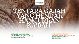 Ustadz Mohamad Nursamsul Qomar, Lc. ~ Tentara Gajah yang Hendak Hancurkan Ka'bah