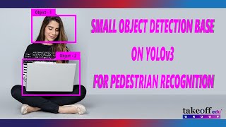 Small Object Detection Base on YOLOv3 for Pedestrian Recognition | Advanced Deep Learning Projects