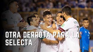 ?? El Salvador 0-2 México l RESUMEN l Otra derrota para la selecta l Octagonal CONCACAF Qatar 2022