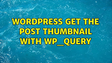 Wordpress: Get the post thumbnail with wp_query