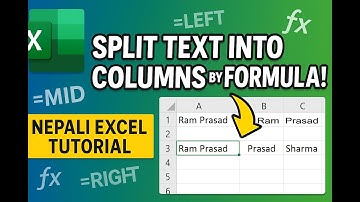 Excel मा Formula प्रयोग गरेर Text लाई अलग-अलग Columns मा लैजाने | Nepali Excel Tutorial