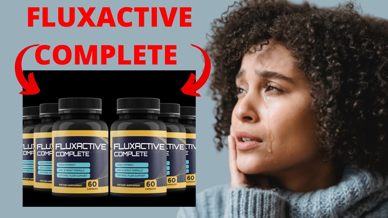 2022⚠️ Fluxactive Complete Review – Fluxactive Complete Review ⚠️