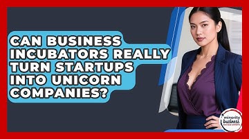 Can Business Incubators Really Turn Startups Into Unicorn Companies?
