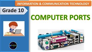 Computer ports / Grade 10 - ICT