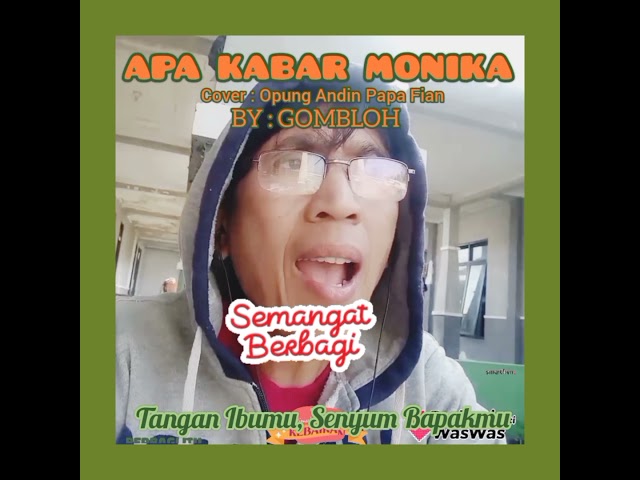APA KABAR MONIKA - COVER : OPUNG ANDIN PAPA FIAN ( BY : GOMBLOH ) class=
