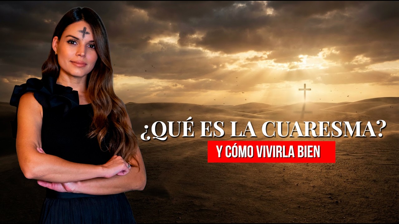 ¿Qué es la Cuaresma? (Oración, ayuno y limosna) | Explicación Católica
