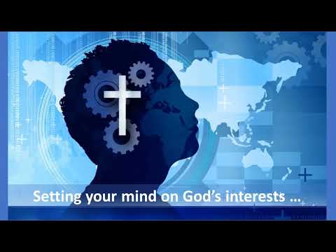Setting your mind on God’s interests - Robert P &amp; Sesikiran K