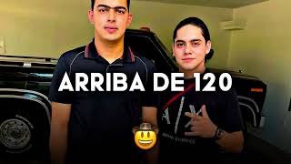 Grupo Arriesgado - Arriba De 120 (Corridos 2022)