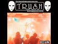 TRUSH【LIVE】『BUZZ ALONG 』OSAKA HEAVEN'S GATE~第29章~ (2026.05.04)