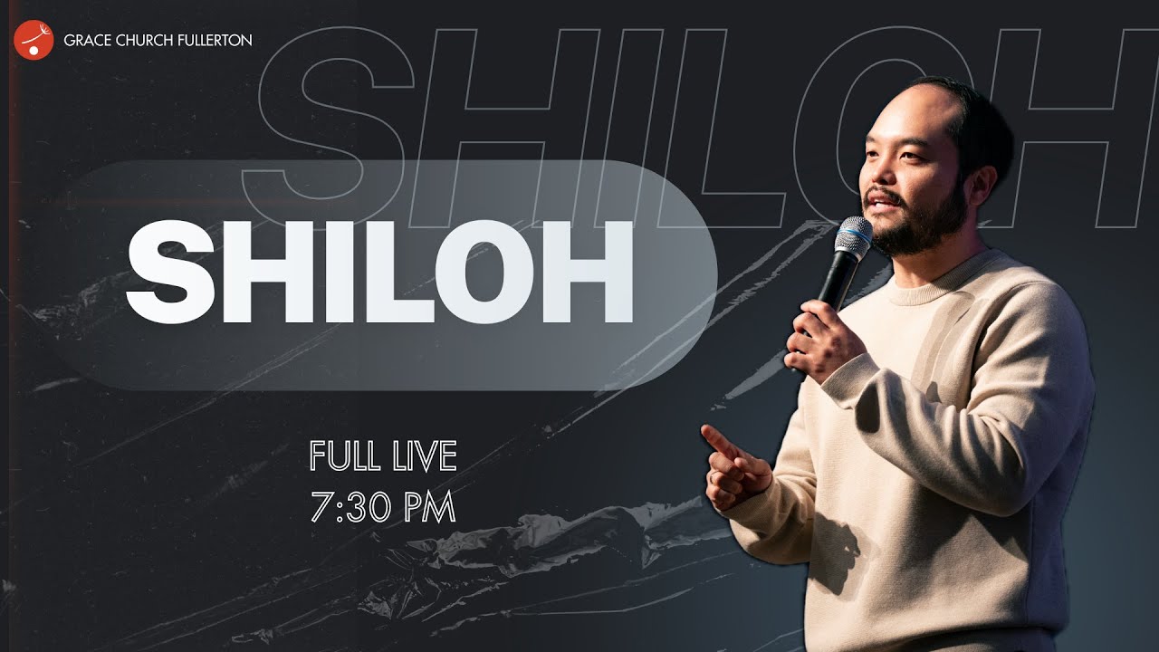 Shiloh: The Truth about Sin, Satan and Salvation | Pastor Samuel Han | Grace Church Fullerton