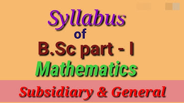 Syllabus of mathematics(General & Subsidiary) B.sc part I..