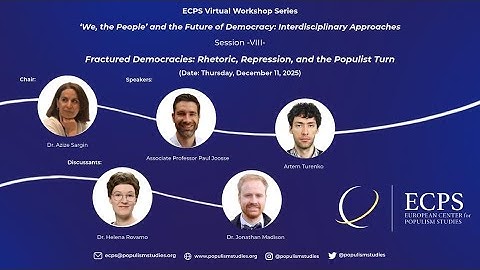 Virtual Workshop Series/ Session 8: Fractured Democracies - Rhetoric, Repression & the Populist Turn