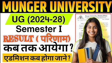 Munger University UG Semester 1 (2024-28) Result इस दिन आयेगा | Munger University Sem 1 Result Date