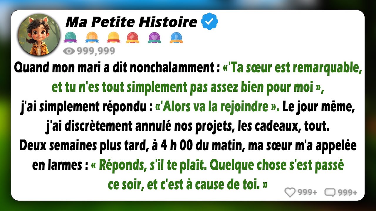 Après que mon mari ait dit que ma sœur était meilleure, ma révélation à plusieurs millions de...