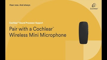 Pair your Nucleus® 7 or Kanso® 2 Sound Processor with a Cochlear™ Wireless Mini Microphone